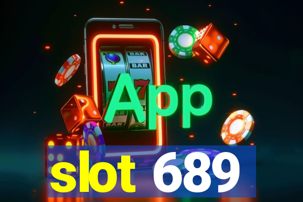 slot 689