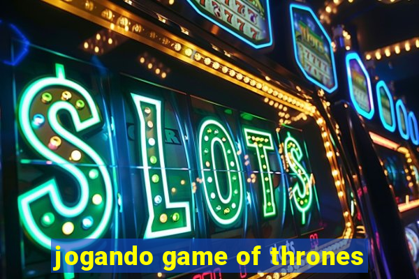 jogando game of thrones