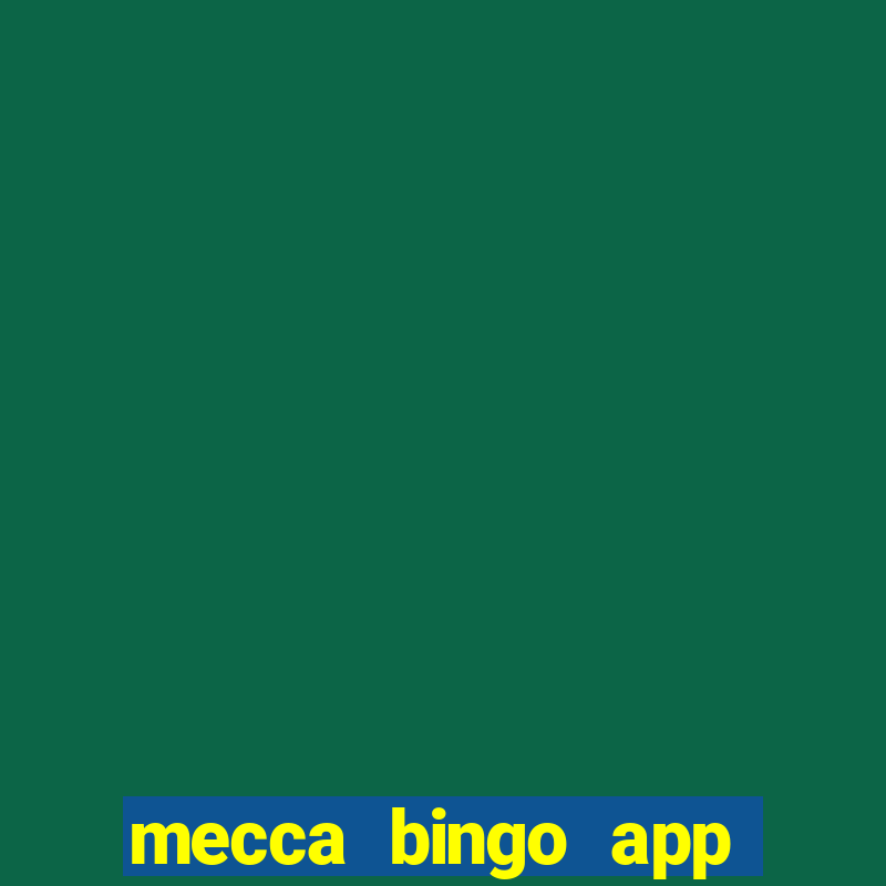 mecca bingo app for android