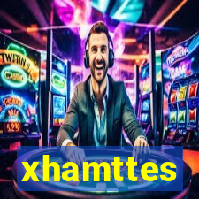 xhamttes