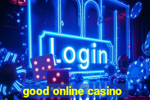 good online casino