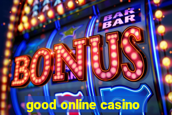 good online casino