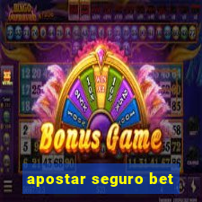 apostar seguro bet