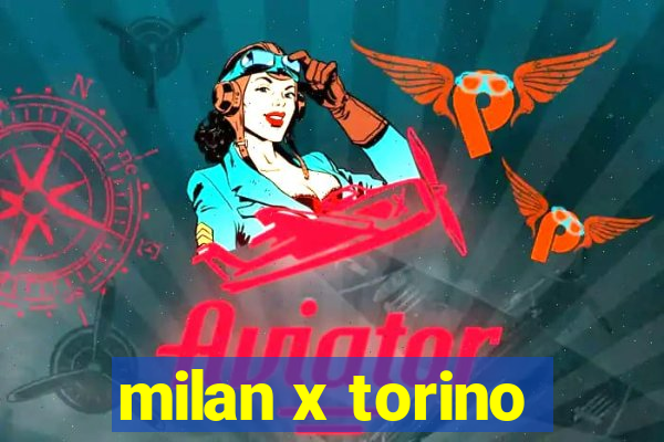 milan x torino