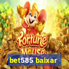 bet585 baixar