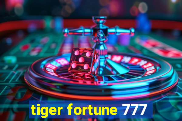 tiger fortune 777