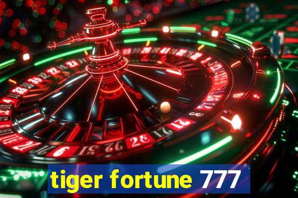 tiger fortune 777