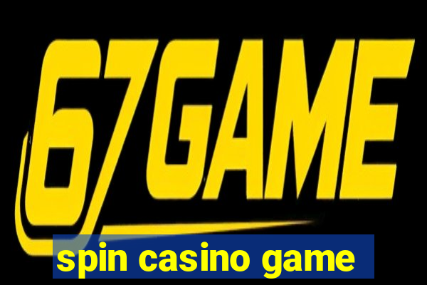 spin casino game