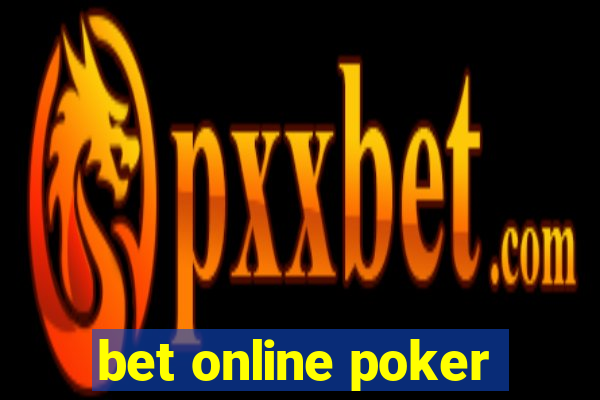 bet online poker