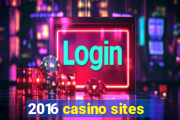 2016 casino sites