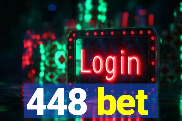 448 bet