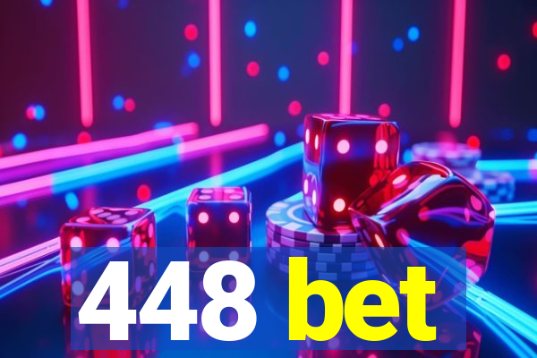 448 bet