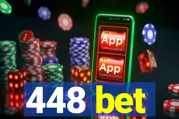 448 bet