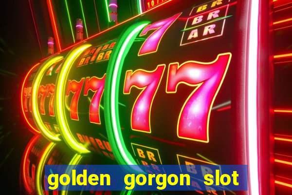 golden gorgon slot free play