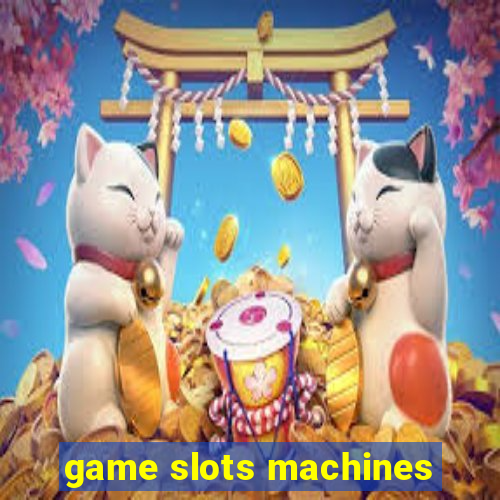 game slots machines