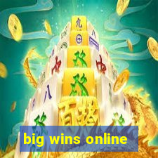 big wins online