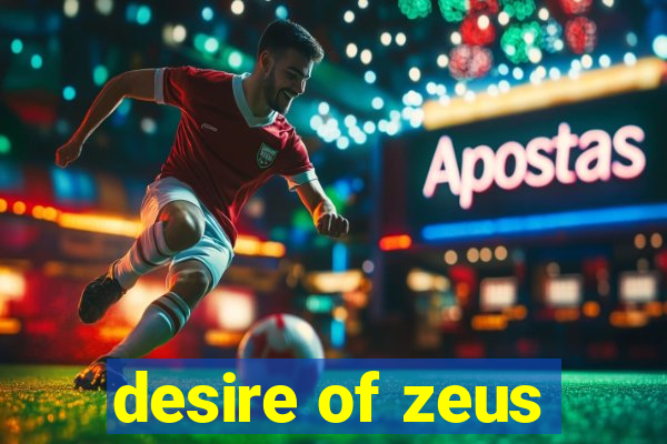 desire of zeus