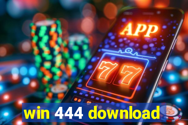 win 444 download