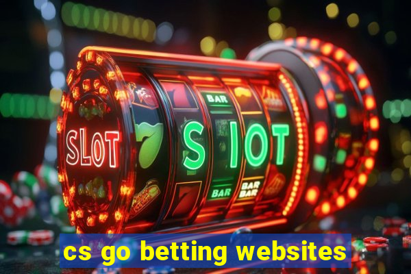 cs go betting websites