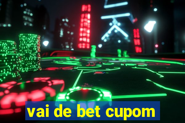 vai de bet cupom