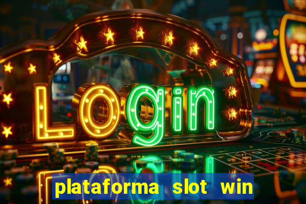 plataforma slot win paga mesmo