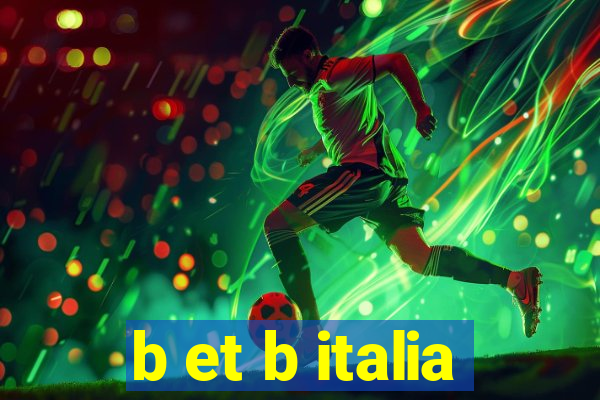 b et b italia