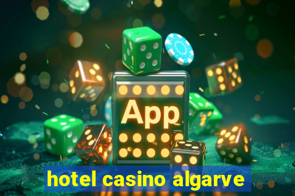 hotel casino algarve