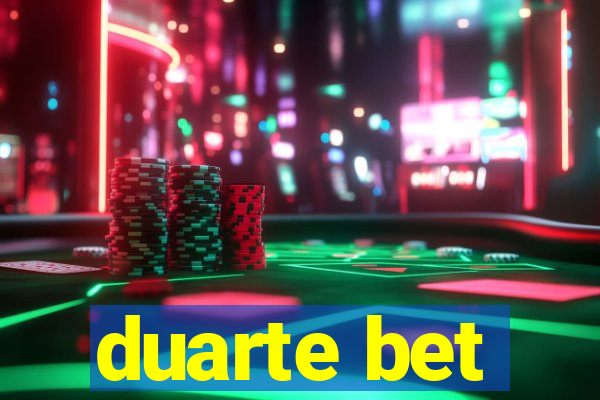 duarte bet