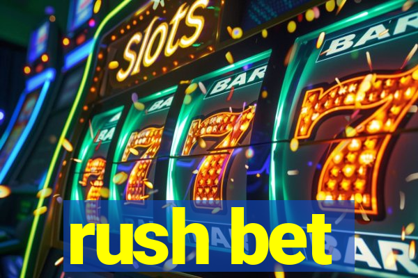 rush bet