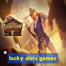 lucky slots games