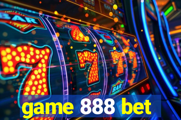 game 888 bet