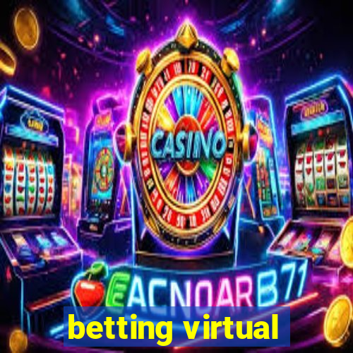 betting virtual