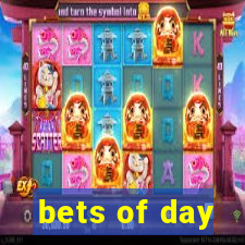 bets of day