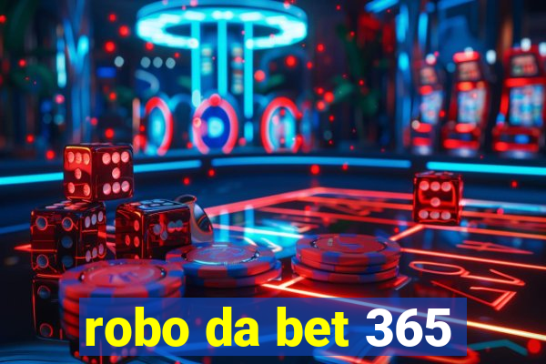 robo da bet 365