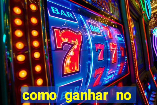 como ganhar no casino online