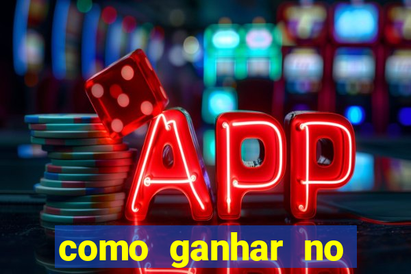 como ganhar no casino online