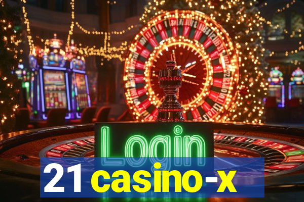 21 casino-x