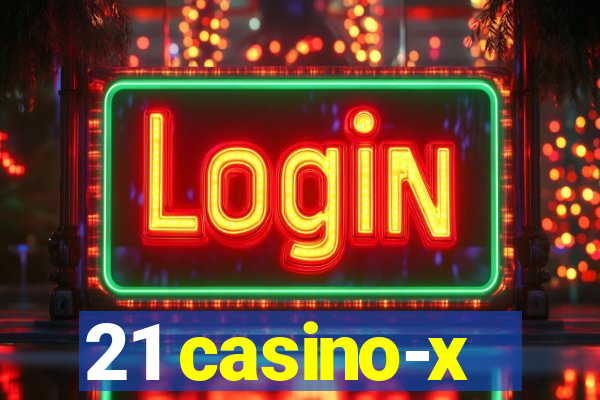 21 casino-x