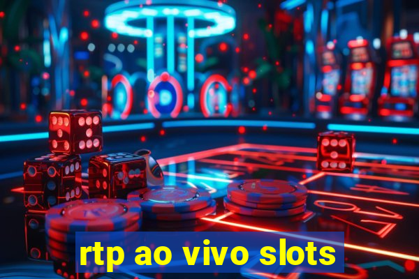 rtp ao vivo slots