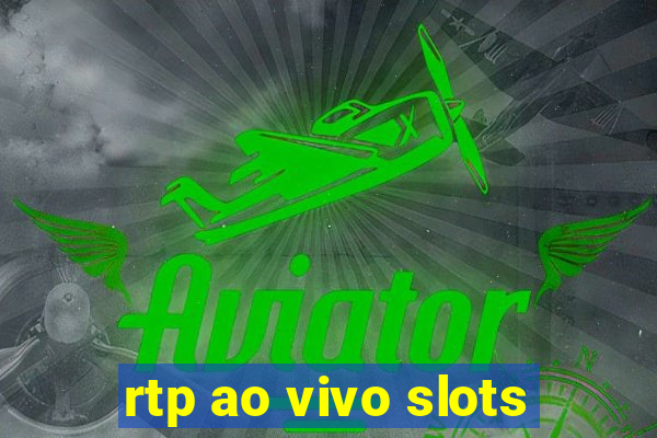 rtp ao vivo slots