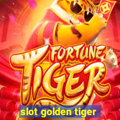 slot golden tiger