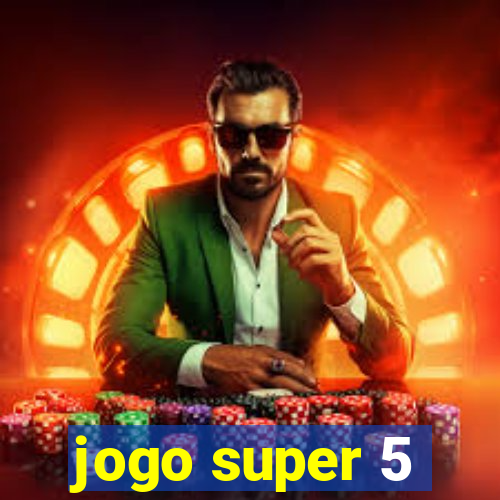 jogo super 5