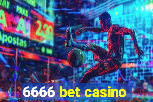 6666 bet casino