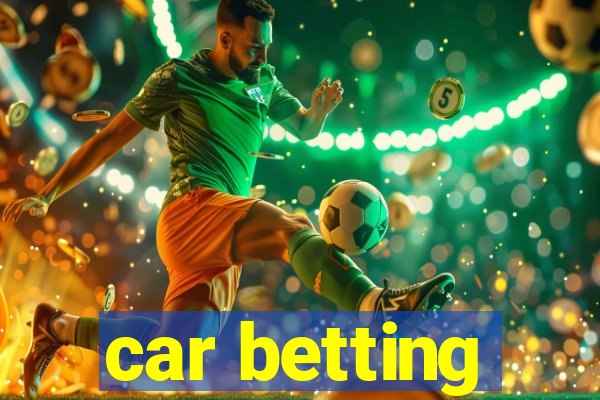 car betting