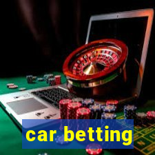 car betting