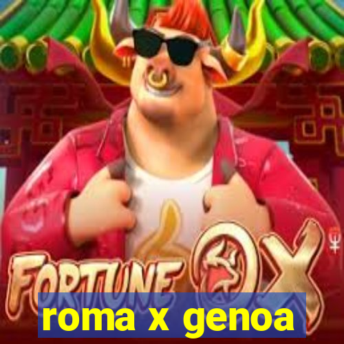 roma x genoa