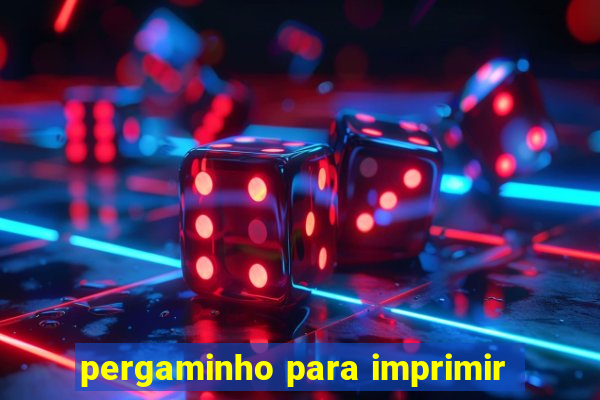 pergaminho para imprimir