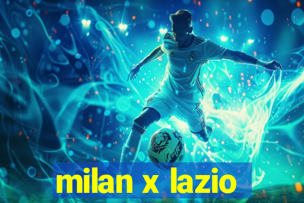 milan x lazio