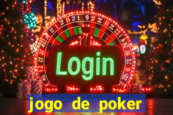 jogo de poker valendo dinheiro