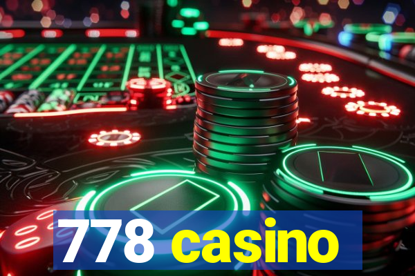 778 casino